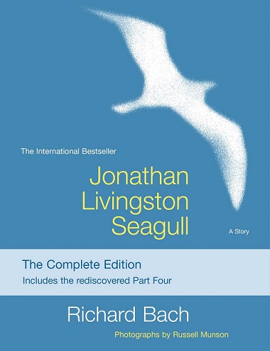 Jonathan Livingston Seagull. A story by Richard Bach.