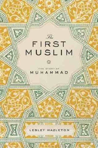 The First Muslim. The story of Muhammed