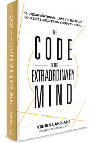 The Code of the Extraordinary Mind. Vishen Lakhiani