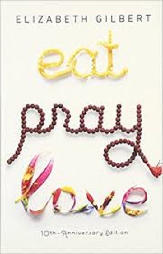 Eat Pray love. Elizabeth Gilbert.