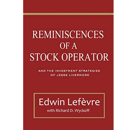 Reminiscences of a Stockbroker. Edwin Lefevre