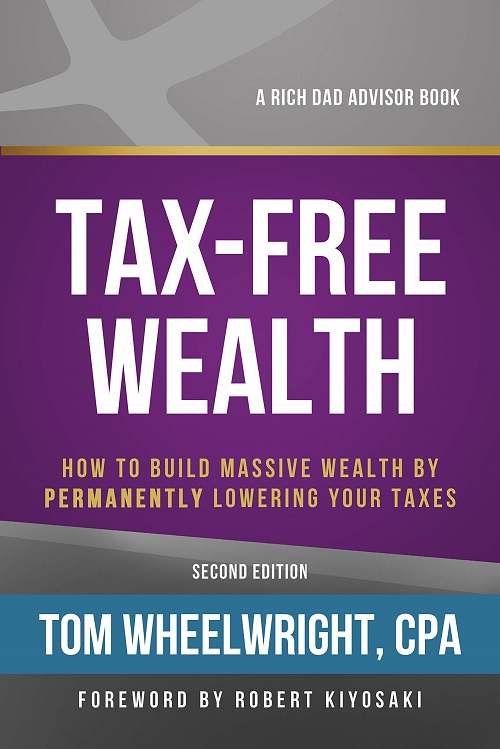 The Tax-Free Wealth. Tom Wheelwright, CPA