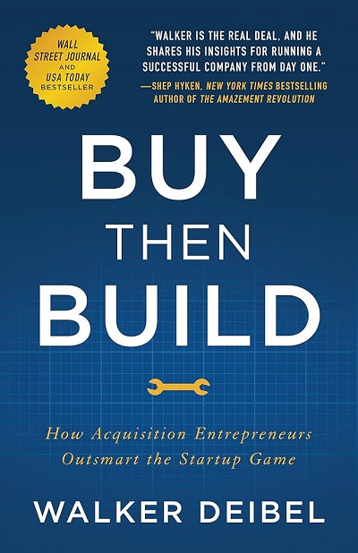 Buy Then Build. Walker Deibel